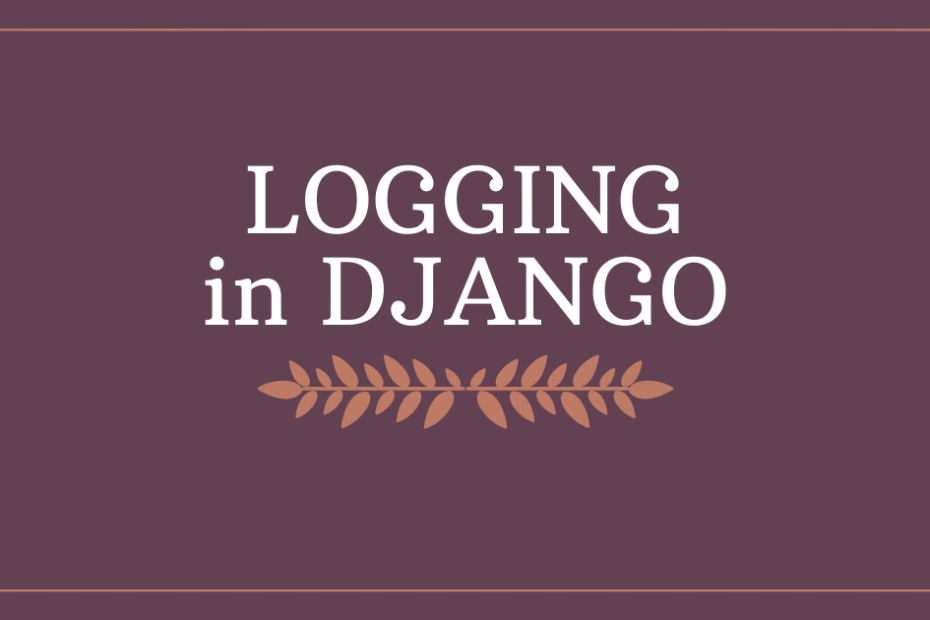 Logging in Django